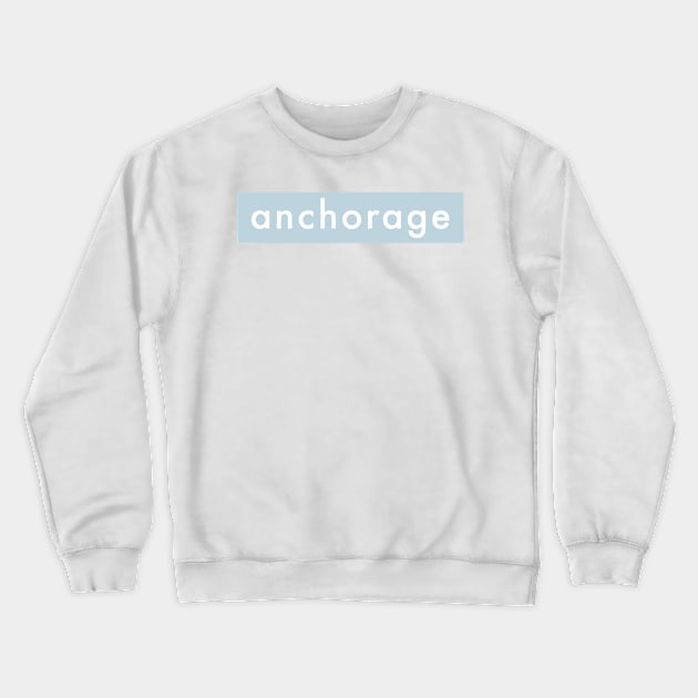 ANCHORAGE Crewneck Sweatshirt by weloveart